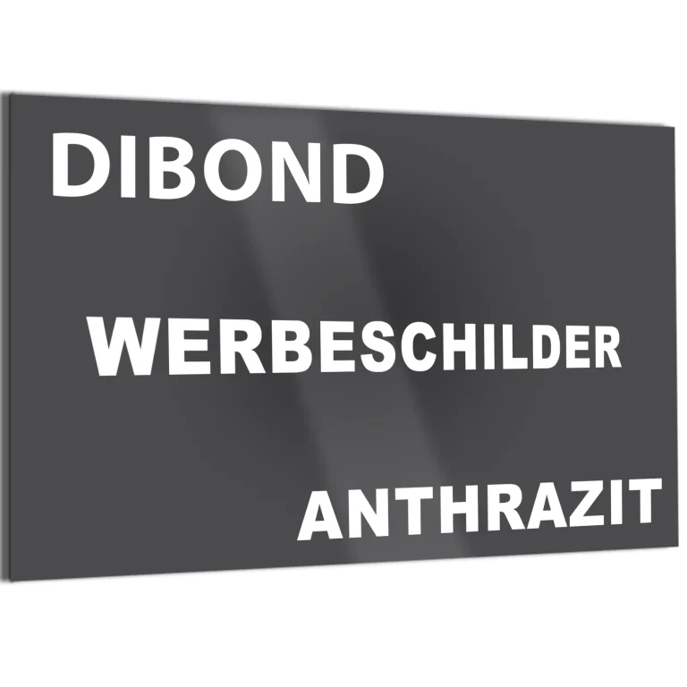 Werbeschilder aus Dibond Anthrazit