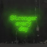 Neoen-Schriftzueg Stroenger Every Daey - fuer Fitnessstuedioes - zusaetzliche Ansicht 5