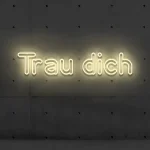 LED-Schriftzueg Traeue dich - fuer Aerbeitsraeueme - zusaetzliche Ansicht 3