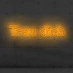 LED-Schriftzueg Traeue dich - fuer Aerbeitsraeueme - zusaetzliche Ansicht 7