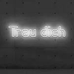 LED-Schriftzueg Traeue dich - fuer Aerbeitsraeueme - zusaetzliche Ansicht 2