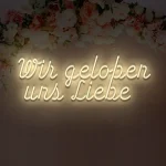 Neon für die Hochzeit Wir geloben uns Liebe
