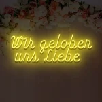 Neon für die Hochzeit Wir geloben uns Liebe – Bild 7